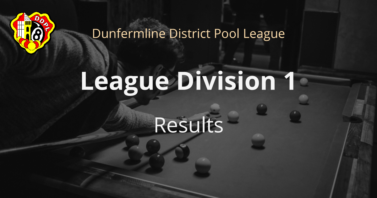 League Division 1 Results Dunfermline District Pool League